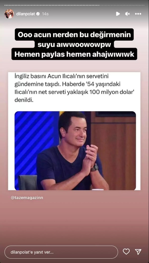 dilan polat acun ilicali nin mal varligi hakkindaki yorumu ile gundem oldu